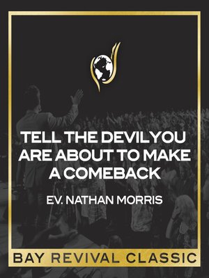 cover image of Tell the Devil You Are About to Make a Comeback